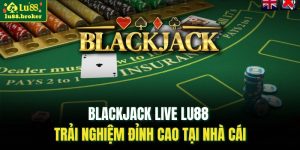Blackjack Live Lu88