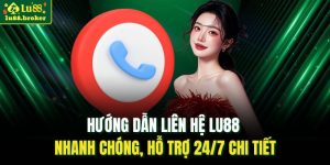 hướng dẫn liên hệ LU88