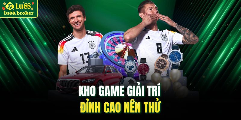 Kho game giải trí đỉnh cao nên thử
