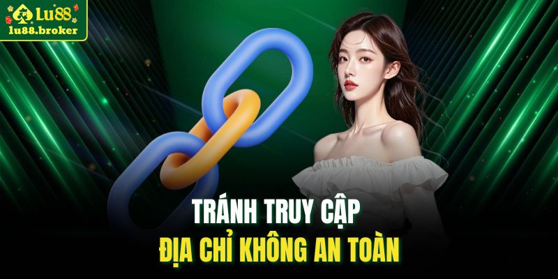 Tránh truy cập địa chỉ không an toàn